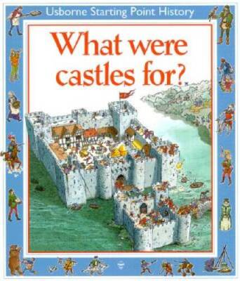 What Were Castles for (Starting Point History Series) - Paperback - GOOD