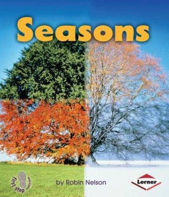 Seasons (First Step Nonfiction (Paperback)) - Paperback By Nelson, Robin - GOOD