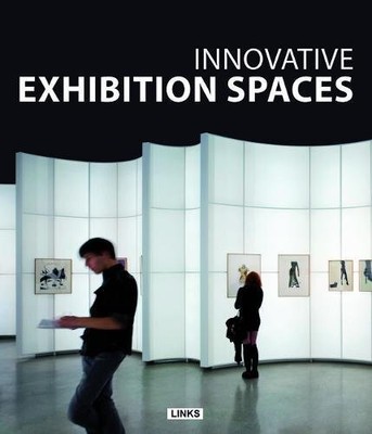 INNOVATIVE EXHIBITION SPACES By Carles Broto - Hardcover **BRAND NEW**