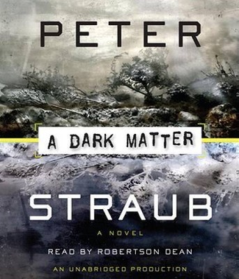 A Dark Matter - Audio CD By Straub, Peter - VERY GOOD