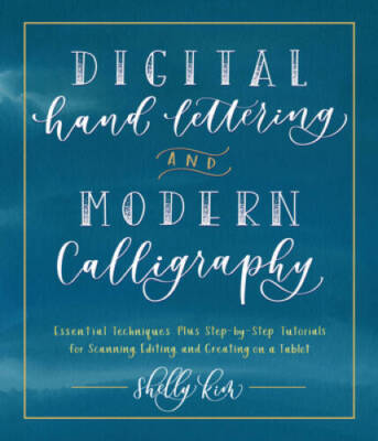 Digital Hand Lettering and Modern Calligraphy: Essential Techniques Plus  - GOOD