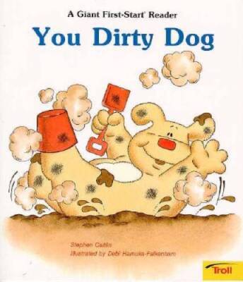 You Dirty Dog (Giant First-Start Reader) - Paperback By Caitlin, Stephen - GOOD