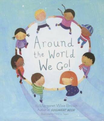 Around The World We Go - Hardcover By Margaret Wise Brown - GOOD