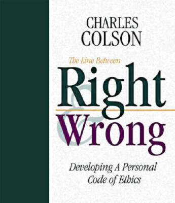 The Line Between Right and Wrong: Developing a Personal Co - VERY GOOD