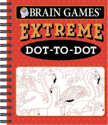 Brain GamesÂ  Extreme Dot-to-Dot - Spiral-bound - GOOD