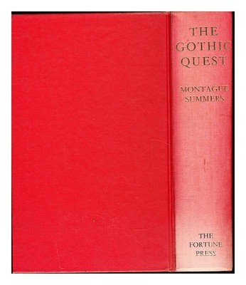 Summers, Montague, (1880-1948) The Gothic Quest: A History Of Roman