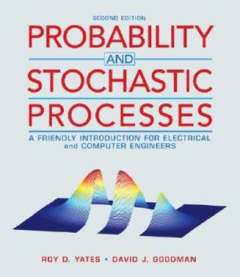 Probability and Stochastic Processes: A Friendly Introduction for Electri - GOOD