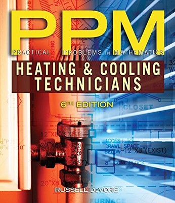 PRACTICAL PROBLEMS IN MATHEMATICS FOR HEATING AND COOLING By Russell B. Devore