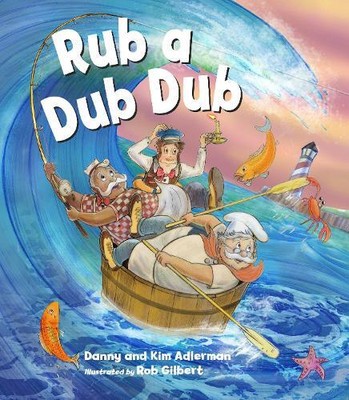 Rob Gilbert Danny Adlerman Kim Adlerman Rub A Dub Dub with CD (Paperback)