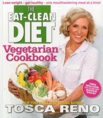 The Eat-Clean Diet Vegetarian Cookbook: Lose weight - get healthy - one m - GOOD