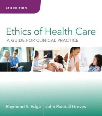 Ethics of Health Care: A Guide for Clinical Practice - Paperback - GOOD
