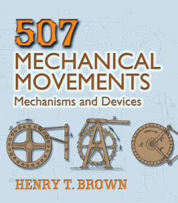 507 Mechanical Movements: Mechanisms and Devices (Dover Sc - VERY GOOD