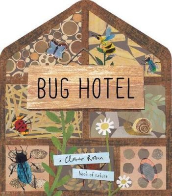 Bug Hotel (A Clover Robin Book of Nature) by Walden, Libby