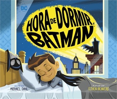 Hora de Dormir, Batman (Hardback or Cased Book)