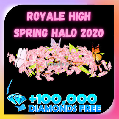 ROYALE HIGH - Spring Halo 2020 ( + 100K Diamonds For Free) RH Halos