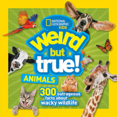 Weird But True Animals - Paperback By Kids, National Geographic - GOOD
