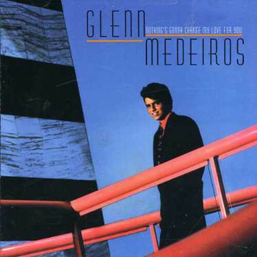 Nothing's Gonna Change My Love by Medeiros, Glenn (CD, 2006) for