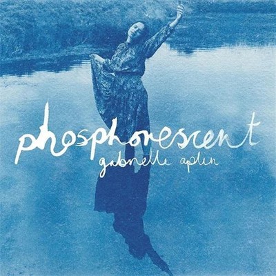 GABRIELLE APLIN PHOSPHORESCENT NEW LP
