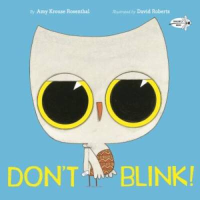 Dont Blink - Paperback By Rosenthal, Amy Krouse - VERY GOOD