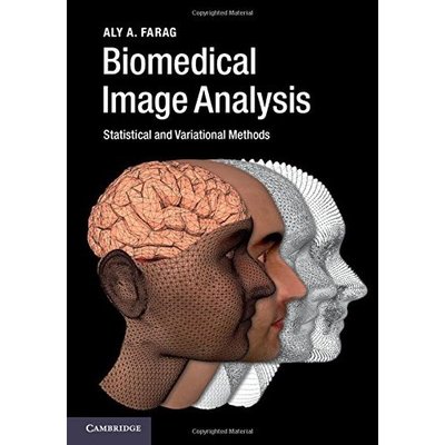Biomedical Image Analysis Statistical Variational Methods Aly A.   9780521196796