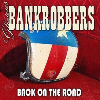 Glorious Bankrobbers - Back On The Road [New Vinyl LP]
