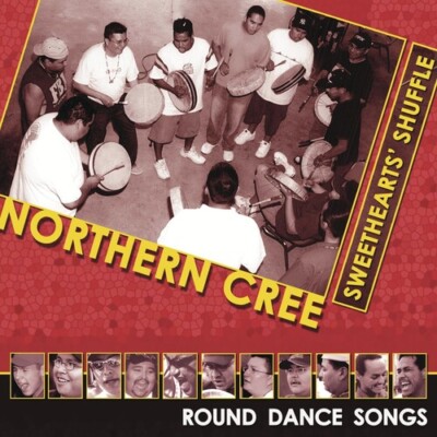 Northern Cree Singers - Sweethearts Shuffle [New CD]