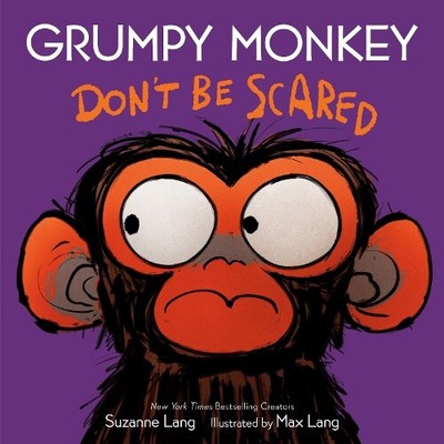Suzanne Lang Max Lang Grumpy Monkey Don't Be Scared (Hardback) Grumpy Monkey