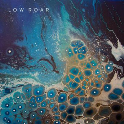 Low Roar - maybe tomorrow [New CD]