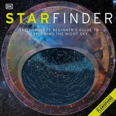 Starfinder: The Complete Beginner's Guide to Exploring the Night Sky by DK: Used
