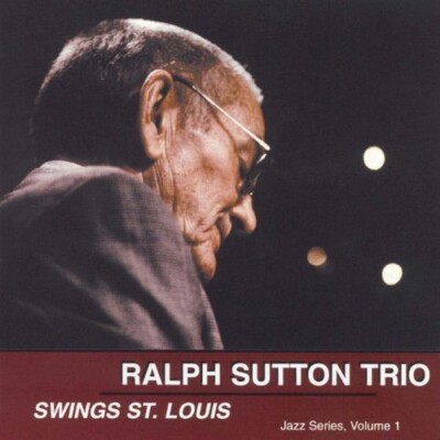 The Ralph Sutton Trio   Swings St. Louis SEALED CD (23)