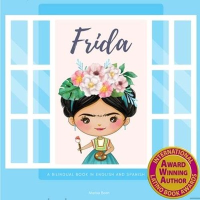Frida: Frida Kahlo: A Bilingual Book in English and Spanish by Marisa Boan: New