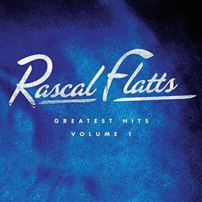 Greatest Hits Volume 1 by Rascal Flatts (Record, 2019)