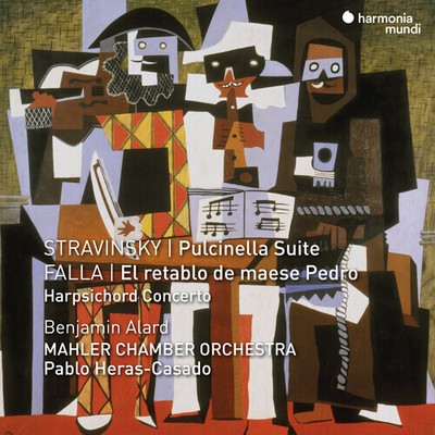 Mahler Chamber Orche - Stravinsky: Pulcinella Suite; Falla: El Retablo de Maese