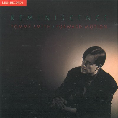 Tommy Smith - Reminiscence [New CD]