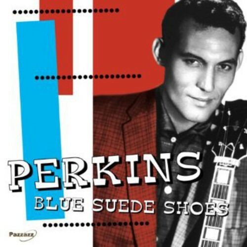 Carl Perkins: Blue Suede Shoes: CD Carl Perkins: Blue Suede Shoes: CD