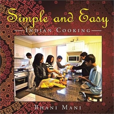 Simple and Easy: Indian Cooking (Paperback or Softback)