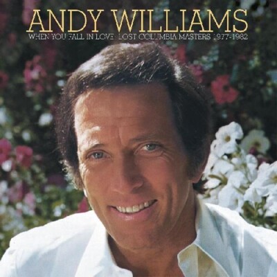 PRE-ORDER Andy Williams - When You Fall in Love - Lost Columbia Masters 1977-198
