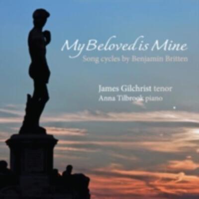 BRITTEN/GILCHRIST/TILBROOK: MY BELOVED IS MINE (CD.)