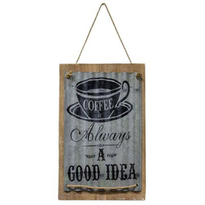 COFFEE IS ALWAYS A GOOD IDEA Rustic Shabby Corrugated Tin Sign Primitive