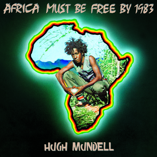 Africa Must Be Free by 1983 by Mundell, Hugh (Record, 2017