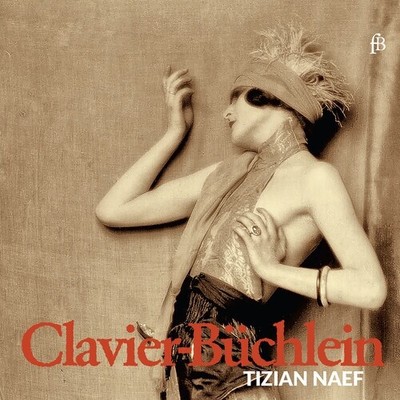 TIZIAN NAEF - CLAVIER-BUCHLEIN NEW CD