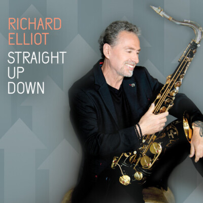 Richard Elliot - Straight Up Down [New CD]