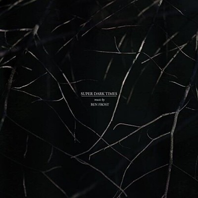 Ben Frost   Super Dark Times - Music From The Motion Picture [NEW] 12'' Vinyl