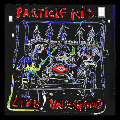 Particle Kid - Live! Underground [New CD]