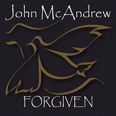 John McAndrew - Forgiven CD ** Free Shipping**