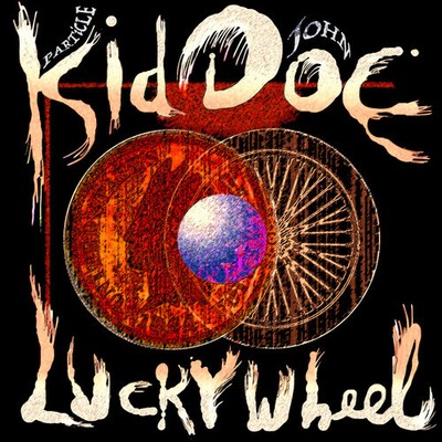 Particle Kid & John Doe - Lucky Wheel [New Vinyl LP]