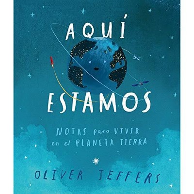 Aquí estamos. Notas para vivir en el planeta tierra (Especiales de a la Ori...
