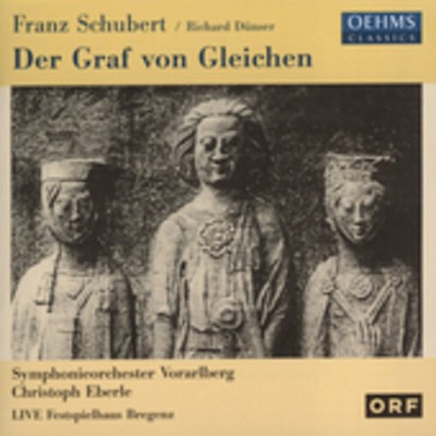 SCHUBERT / DUNSER / BOESCH / HORAK / EBERLE - DER GRAF VON GLEICHEN NEW CD