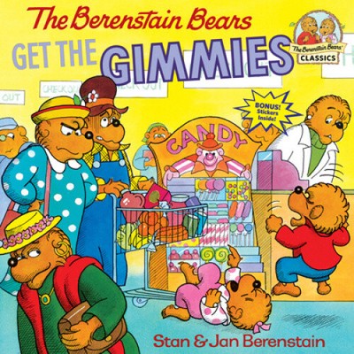 The Berenstain Bears Get the Gimmies (First Time Books) by Stan Berenstain