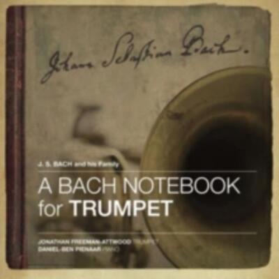 J.S. BACH/FREEMAN-ATTWOOD/D.B. PIENAAR: NOTEBOOK FOR TRUMPET (CD.)